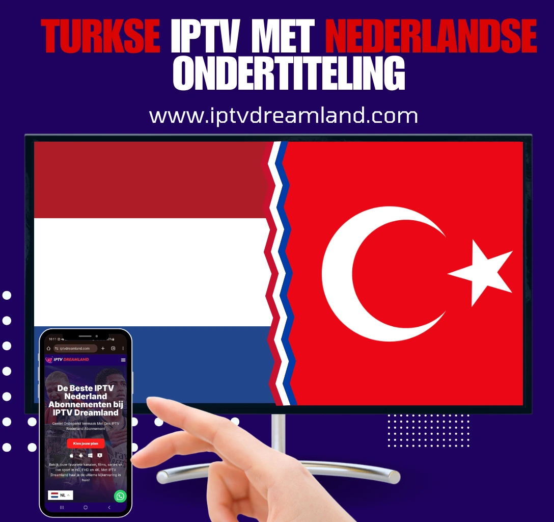 Turkse IPTV met Nederlandse ondertiteling